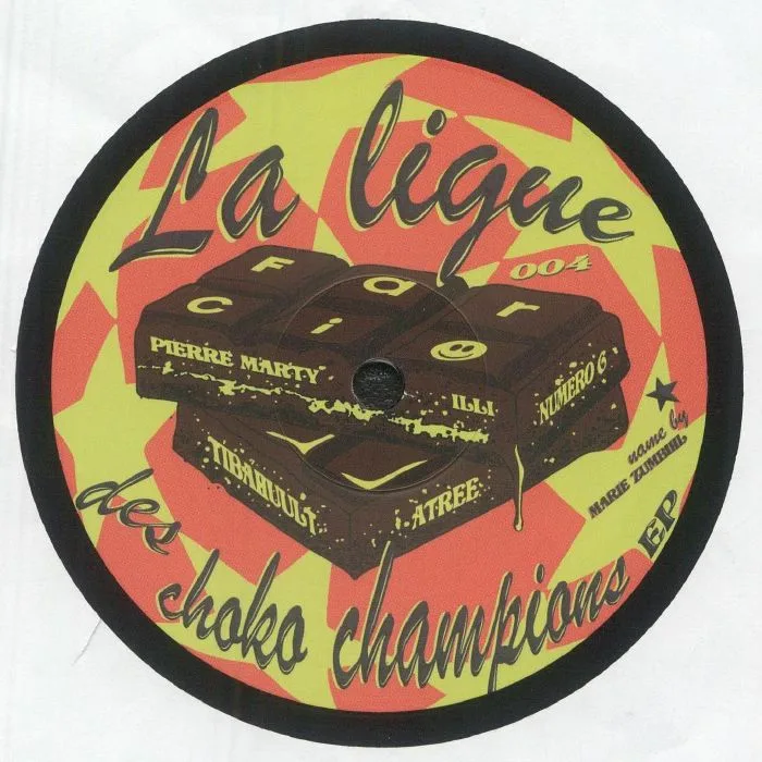 Лицевая сторона обложки — Pierre MARTY / ILLI / NUMERO 6 / TIBAHUULT / ATREE — La Ligue Des Choko Champions EP