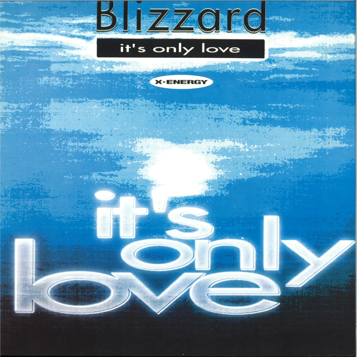 Blizzard — It’s Only Love / Without You