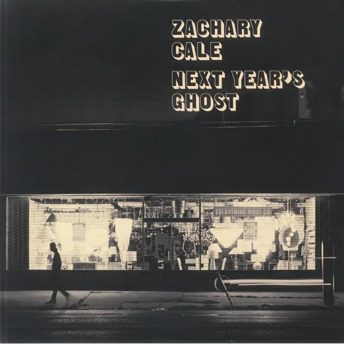 Zachary CALE — Next Year's Ghost