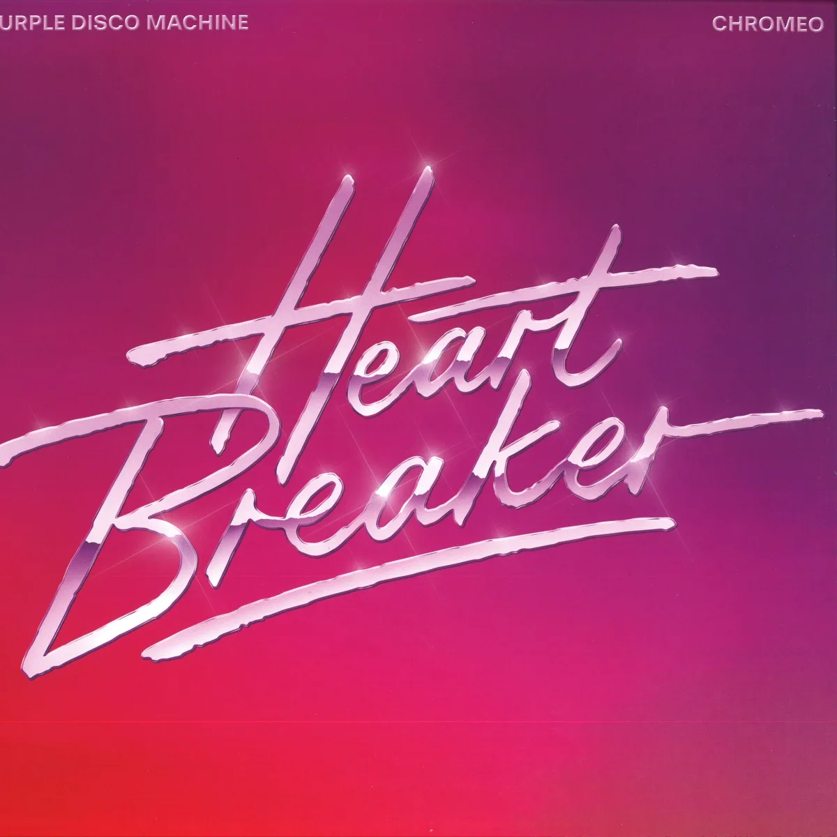 Purple Disco Machine / Chromeo — Heartbreaker
