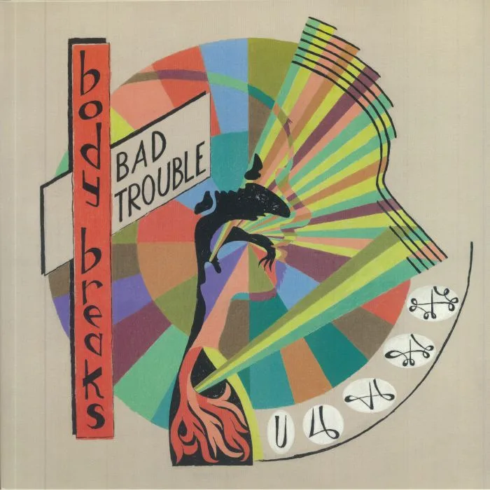 BODY BREAKS — Bad Trouble