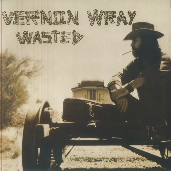 Vernon WRAY — Wasted
