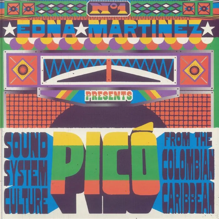 Front cover — Edna MARTINEZ / VARIOUS — Edna Martinez presents Pico: Sound System Culture From The Colombian Caribbean