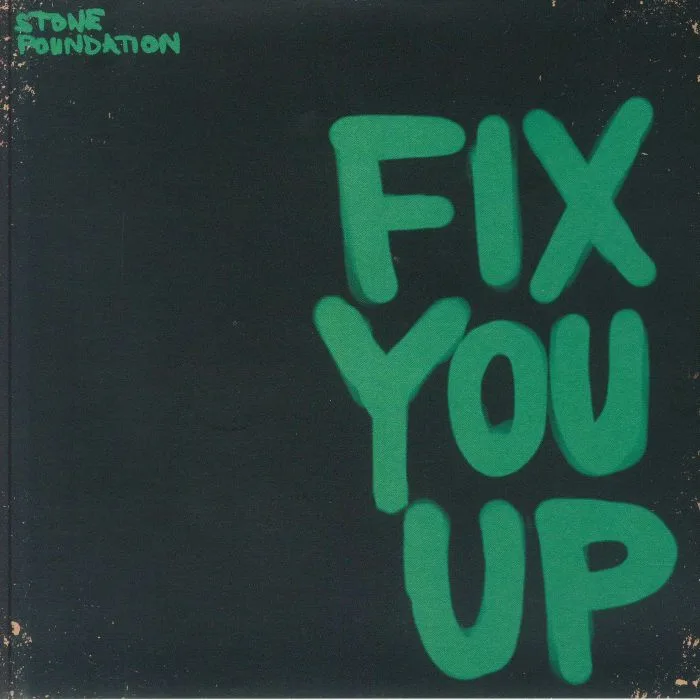 STONE FOUNDATIONS — Fix You Up