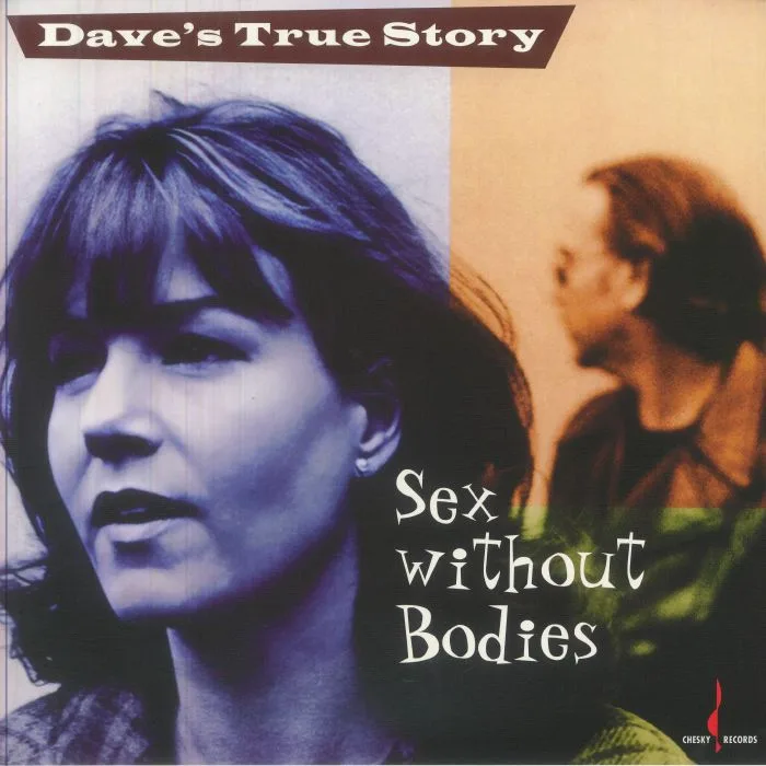 Лицевая сторона обложки — DAVE'S TRUE STORY — Sex Without Bodies (Chesky Original Masters Series)