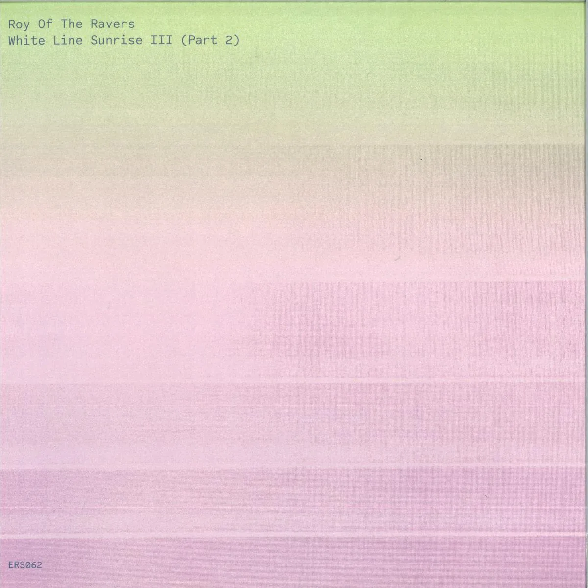 Roy Of The Ravers — White Line Sunrise III (Part 2)