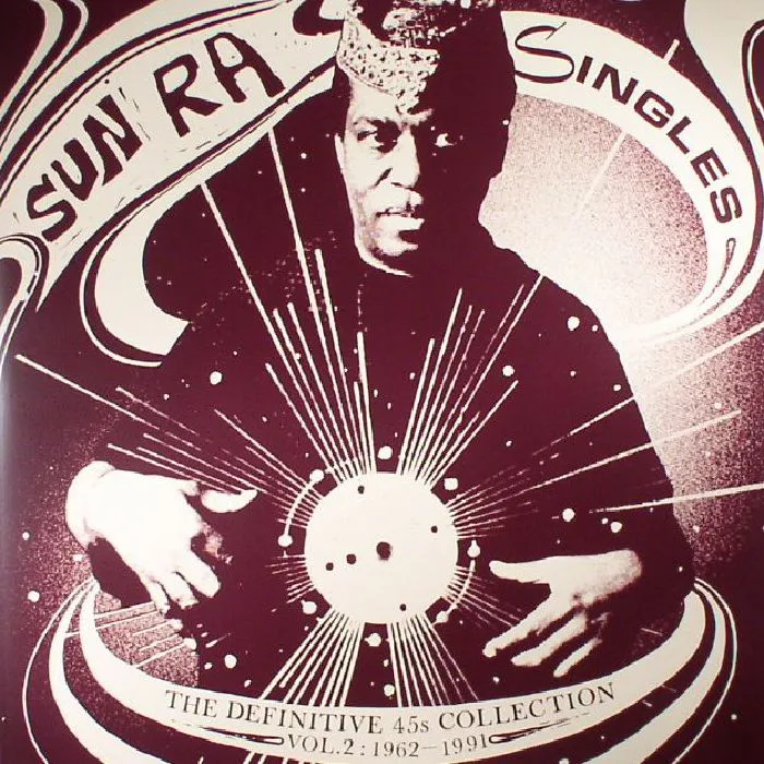SUN RA — Singles: The Definitive 45s Collection Vol 2 1962-1991