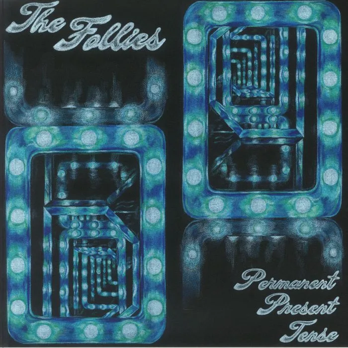 The FOLLIES — Permanent Present Tense