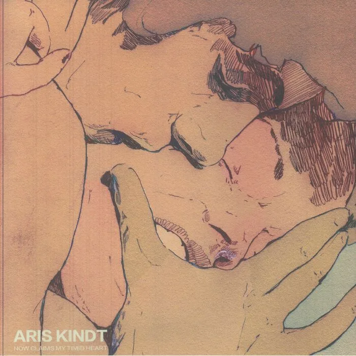 ARIS KINDT — Now Claims My Timid Heart