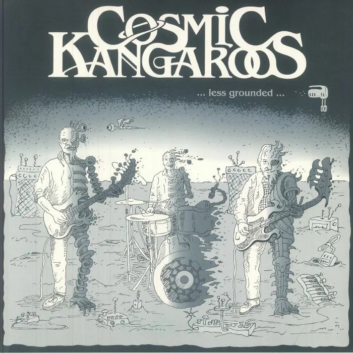 COSMIC KANGAROOS — Less Grounded