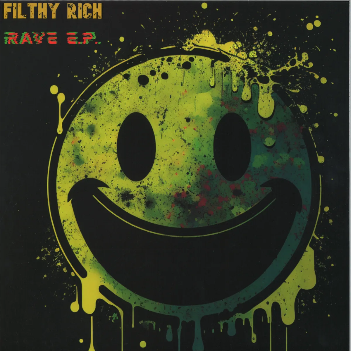 Filthy Rich — Rave E.P