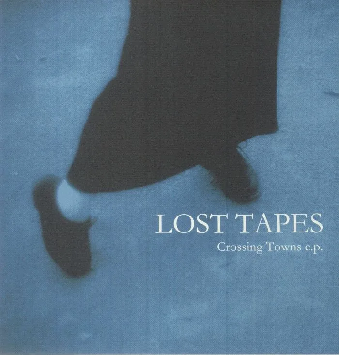 LOST TAPES — Crossing Towns
