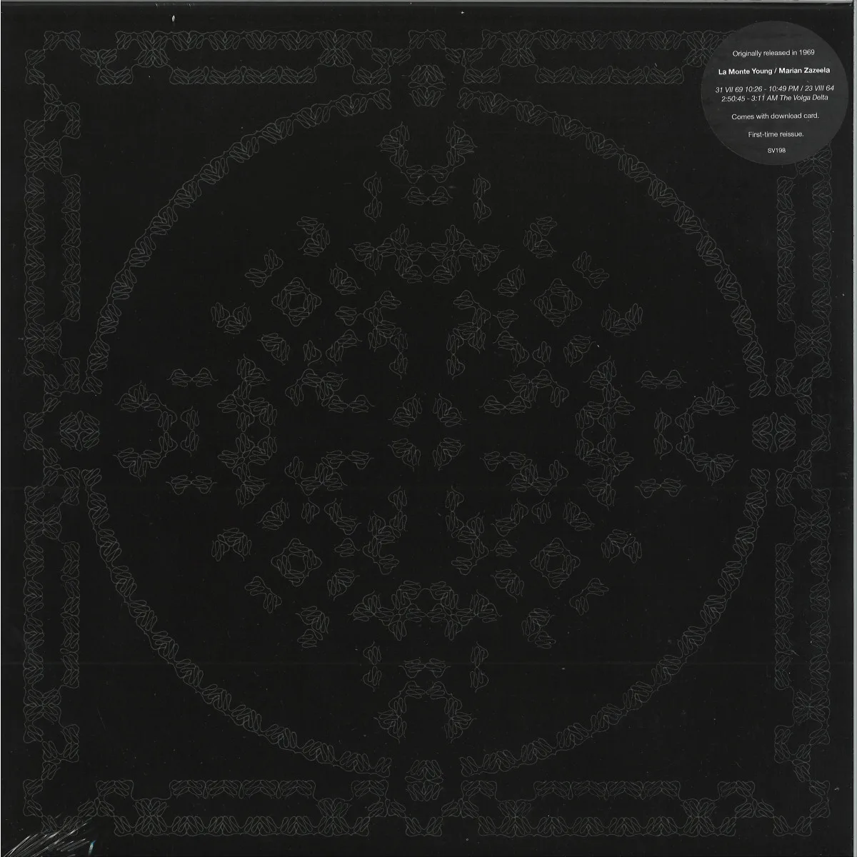 La Monte Young/Marian Zazeela — 31 VII 69 10:26 - 10:49 PM / 23 VIII 64 2:50:45 - 3:11 AM The Volga Delta Superior Viaduct