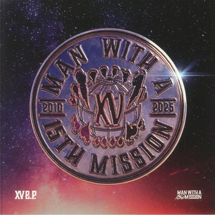 MAN WITH A MISSION — XV EP: Across The Globe (15th Anniversary Edition)