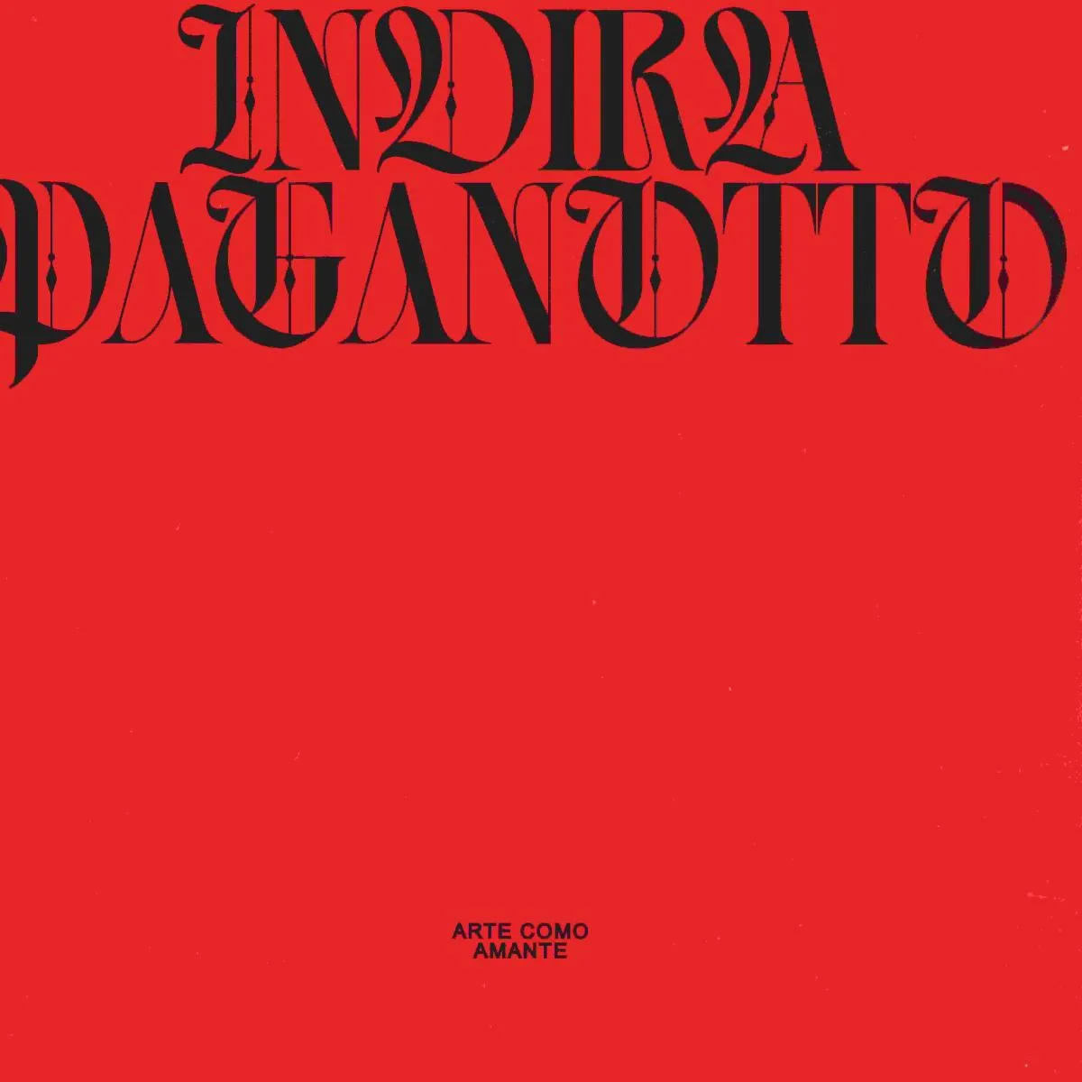 Indira Paganotto — Arte Como Amante LP
