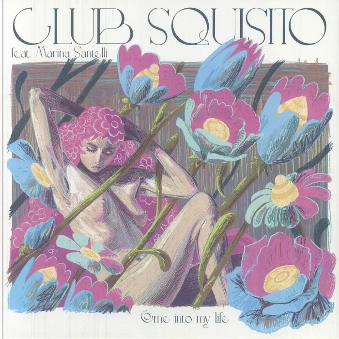 Front cover — CLUB SQUISITO feat MARINA SANTELLI — Come Into My Life (feat From P60, Infradisco & Rudi'kastic remixes)