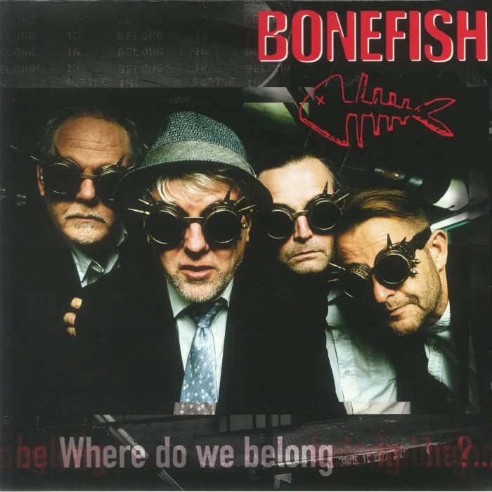 BONEFISH — Where Do We Belong