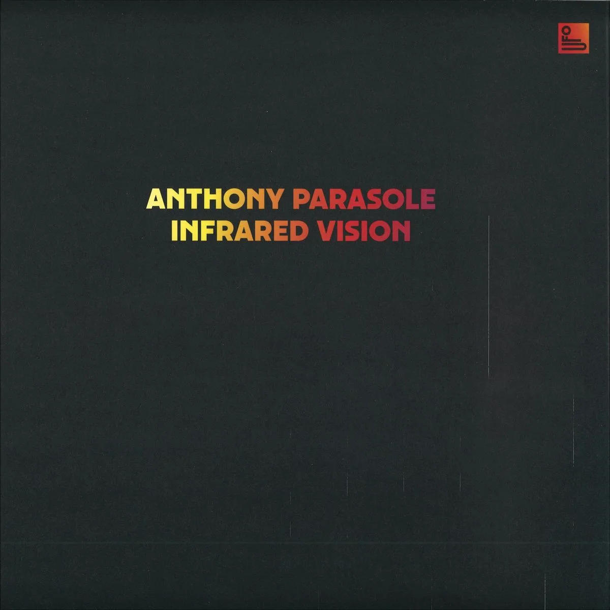 Anthony Parasole — Infrared Vision