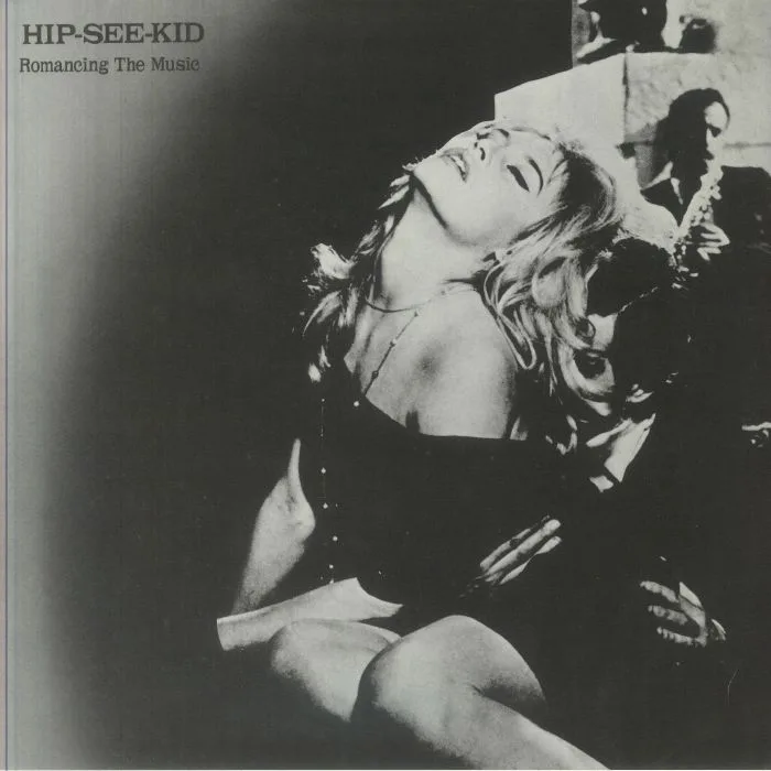 HIP SEE KID — Romancing The Music