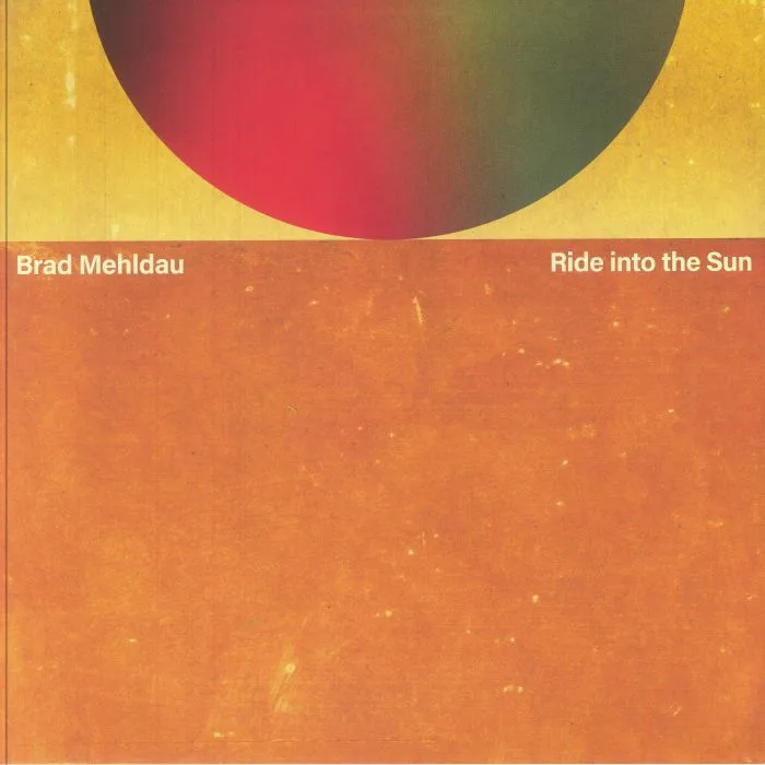 Brad MEHLDAU — Ride Into The Sun