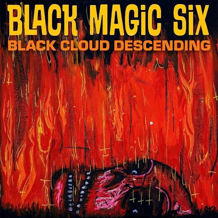 BLACK MAGIC SIX — Black Cloud Descending