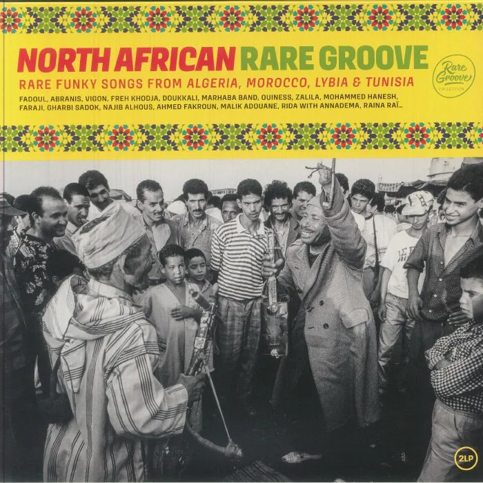 VARIOUS — North African Rare Groove: Rare Funky Songs From Algeria Morocco Lybia & Tunisia