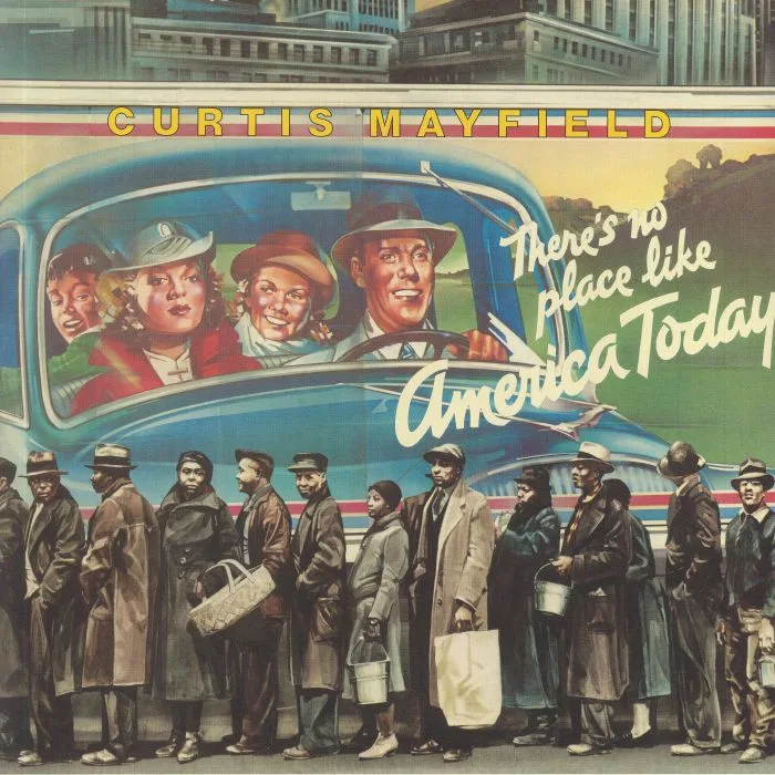 Curtis MAYFIELD — There's No Place Like America Today