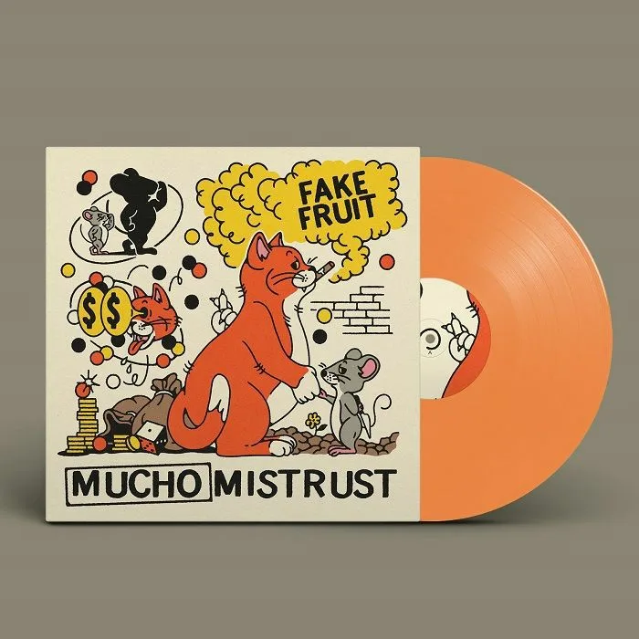 FAKE FRUIT — Mucho Mistrust