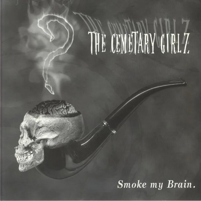 The CEMETARY GIRLZ — Smoke My Brain