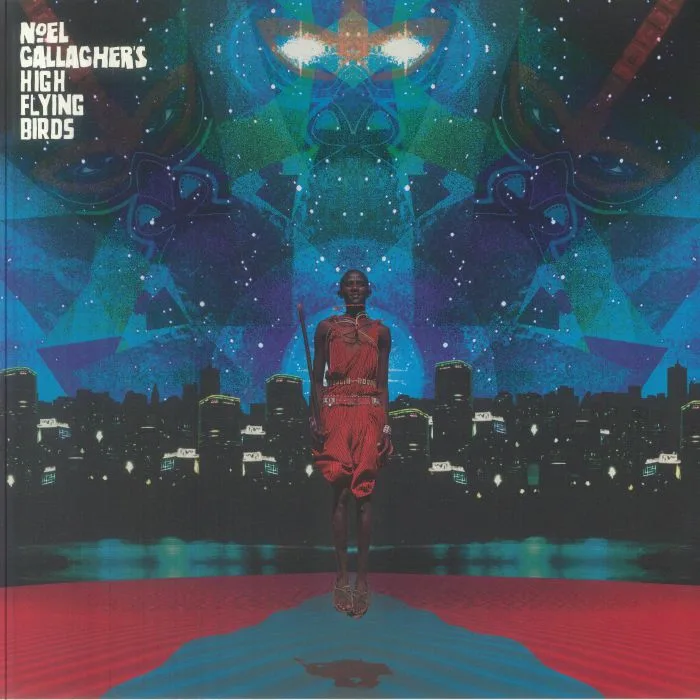 NOEL GALLAGHER'S HIGH FLYING BIRDS — This Is The Place