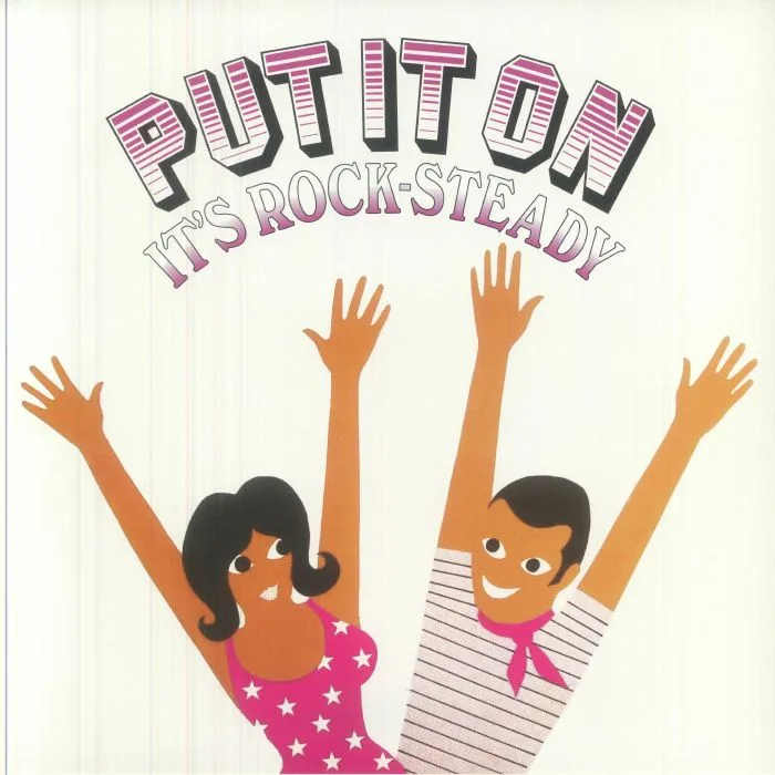 VARIOUS — Put It On It's Rock Steady (reissue)