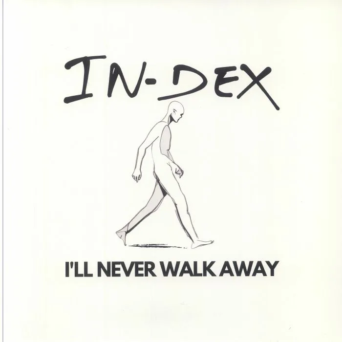 Лицевая сторона обложки — IN DEX — I'll Never Walk Away