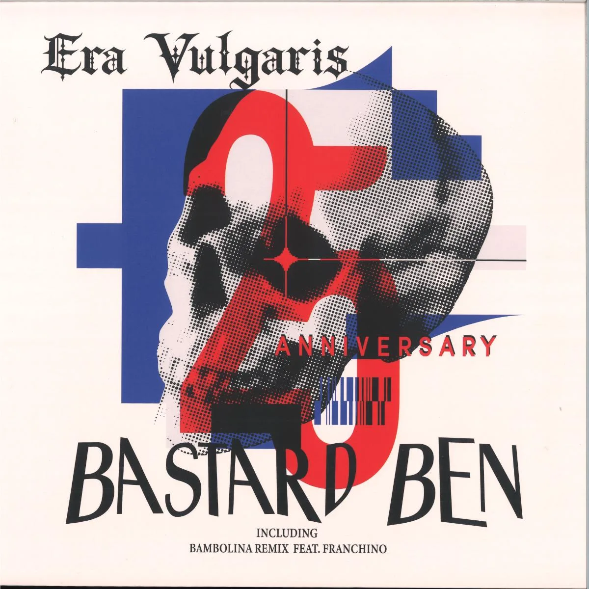 ERA VULGARIS — Bastard Ben 25th anniversary