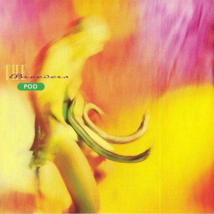 The BREEDERS — Pod (reissue)