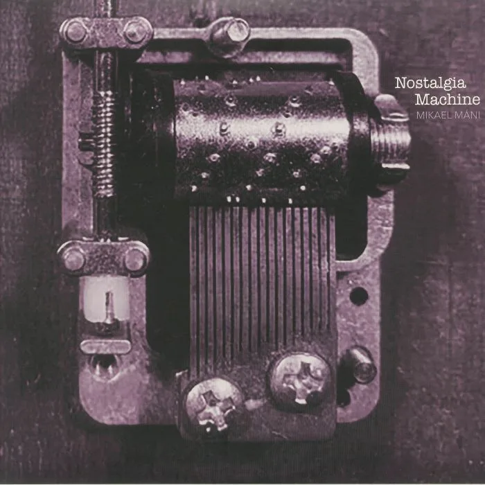Mikael MANI — Nostalgia Machine