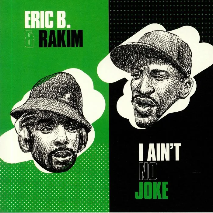 ERIC B & RAKIM — I Ain't No Joke