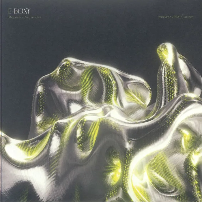 E BONY — Shapes & Frequencies