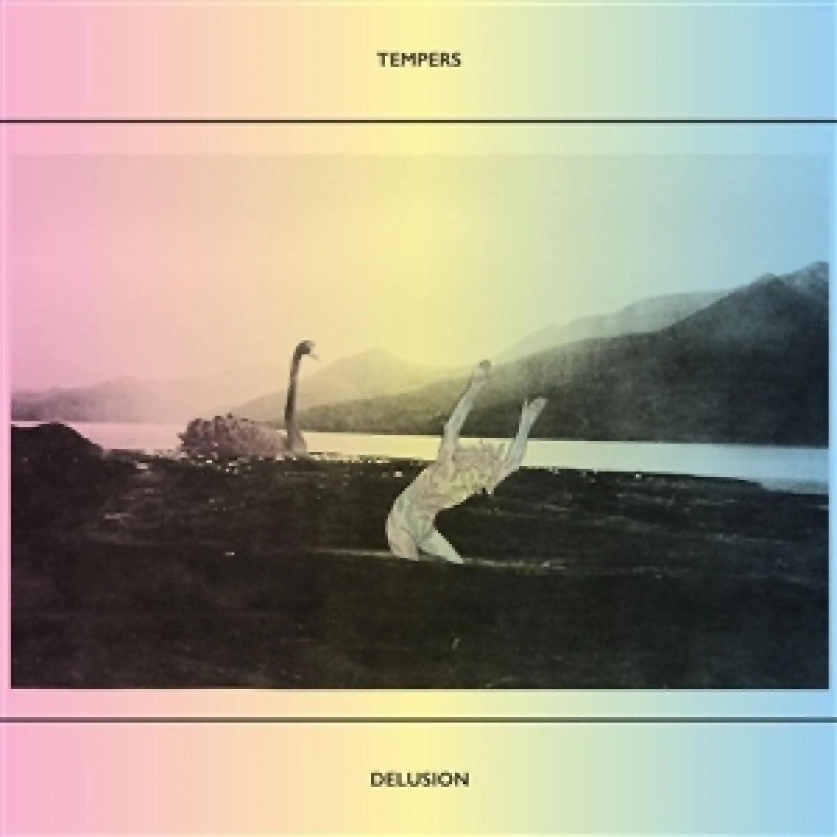 TEMPERS — DELUSION