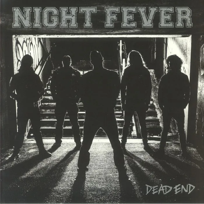 NIGHT FEVER — Dead End