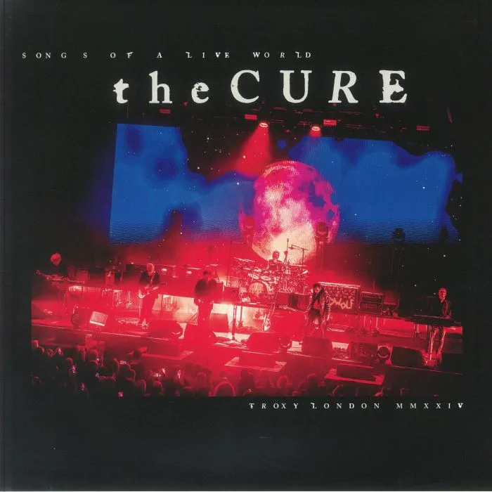 The CURE — Songs Of A Live World: Troxy London MMXXIV