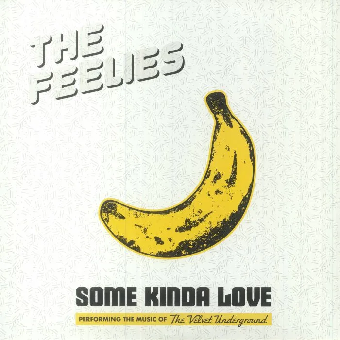 The FEELIES — Some Kinda Love: Performing The Music Of The Velvet Underground