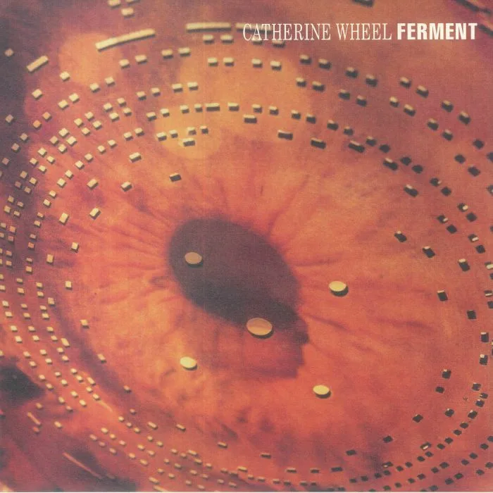 CATHERINE WHEEL — Ferment (reissue)