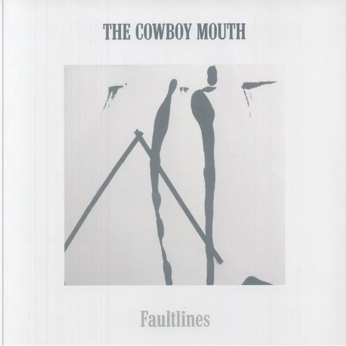 The COWBOY MOUTH — Faultlines