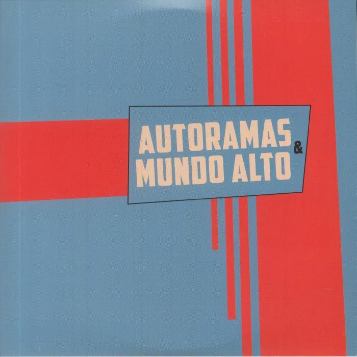 AUTORAMAS / MUNDO ALTO — Autoramas & Mundo Alto