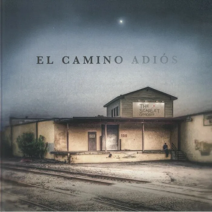 The SCARLET GOODBYE — Ei Camino Adios