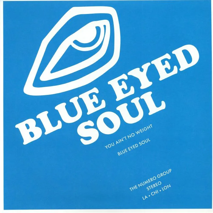 Лицевая сторона обложки — BLUE EYED SOUL — You Ain't No Weight