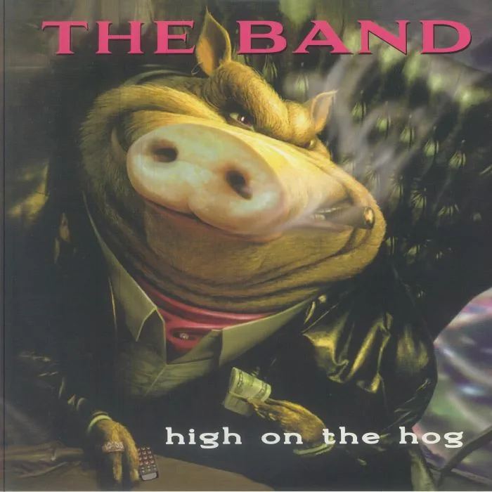 The BAND — High On The Hog (30th Anniversary Edition)