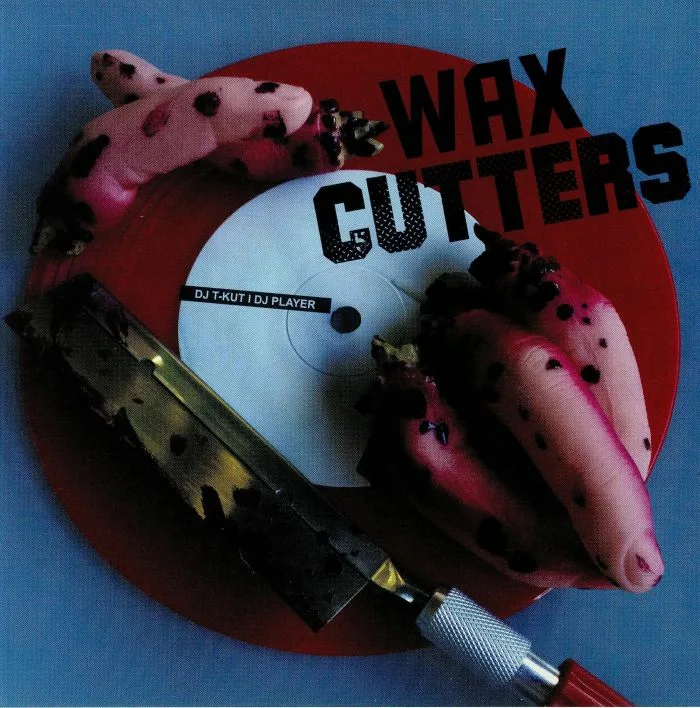 DJ T KUT / DJ PLAYER — Wax Cutters