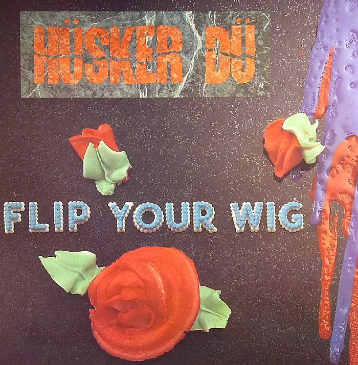 HUSKER DU — Flip Your Wig