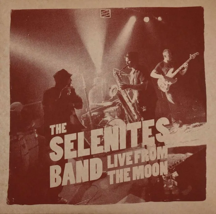 The SELENITES BAND — Live From The Moon